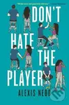 Don't Hate the Player - Alexis Nedd