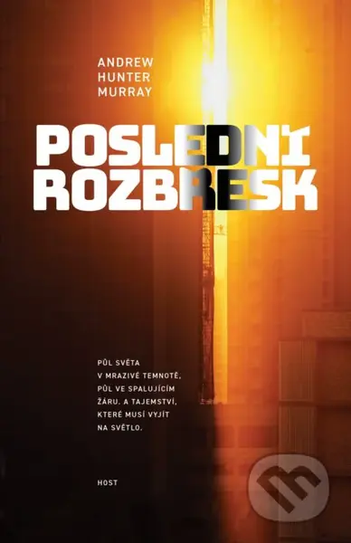Poslední rozbřesk (Půl světa v mrazivé temnotě, půl ve spalujícím žáru. A tajemství, které musí vyjít na světlo.) - kniha z kategorie Detektivky,…