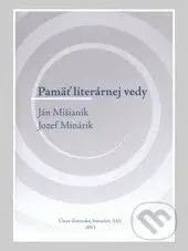 Pamäť literárnej vedy - Ján Mišianik, Jozef Minárik