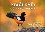 Ptačí svět očima fotografa - Tomáš Grim - kniha z kategorie Biologie