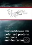 Experimental physics with polarized protons, neutrons and deuterons - kniha z kategorie Učebnice a slovníky