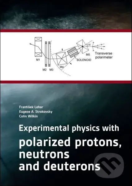 Experimental physics with polarized protons, neutrons and deuterons - kniha z kategorie Učebnice a slovníky