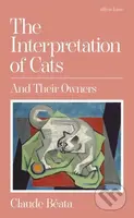 The Interpretation of Cats (And Their Owners) - Claude Beata - kniha z kategorie Beletrie