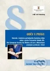 Oděv v právu (Sborník z kolokvia pořádaného Katedrou dějin státu a práva Právnické fakulty MU)