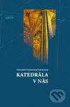 Katedrála v nás - Dobroslava Provazníková - Vydomusová - kniha z kategorie Poezie