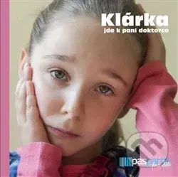 Klárka jde k paní doktorce (Kniha pro snazší porozumění, s interaktivními prvky) - kniha z kategorie Naučné knihy