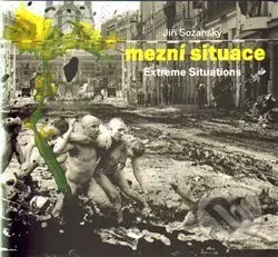 Jiří Sozanský – mezní situace (Extreme Situation) - Jiří Sozanský - kniha z kategorie Malířství a sochařství