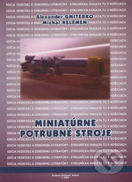 Miniatúrne potrubné stroje - Alexander Gmiterko - kniha z kategorie Vysoké školy