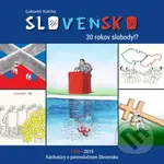 Slovensko (30 rokov slobody!?) - Ľubomír Kotrha - kniha z kategorie Beletrie