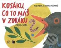 Kosáku, co to máš v zobáku? - Michal Šanda, Anna Kulíčková (ilustrátor) - kniha z kategorie Pohádky