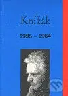 Knížák 1995-1964 - Milan Knížák - kniha z kategorie Eseje, úvahy a glosy
