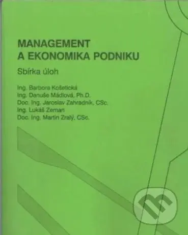 Management a ekonomika podniku (sbírka úloh) - Barbora Košetická - kniha z kategorie Vysoké školy