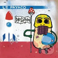 Le Payaco: Dnes je ten deň - Le Payaco
