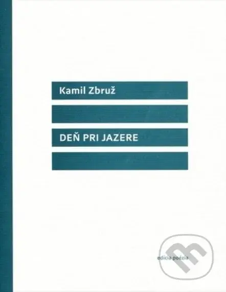 Deň pri jazere - Kamil Zbruž - kniha z kategorie Poezie