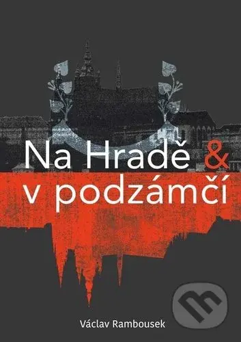 Na Hradě a v podzámčí - Václav Rambousek