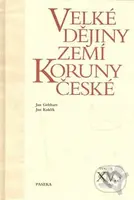 Velké dějiny zemí Koruny české XV.a - Jan Gebhart, Jan Kuklík - kniha z kategorie Historie