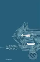 Protiklady - Jang Kwidža - kniha z kategorie Společenská beletrie