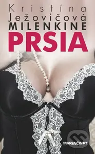 Milenkine prsia - Kristína Ježovičová - kniha z kategorie Beletrie