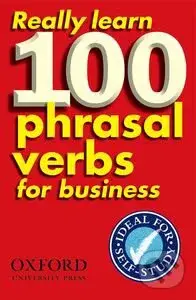 Really Learn 100 Phrasal Verbs for Business - Dilys Parkinson - kniha z kategorie Jazykové učebnice a slovníky