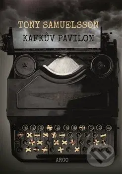 Kafkův pavilon - Tony Samuelsson - kniha z kategorie Společenská beletrie