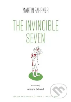 The Invincible Seven (Steiner aneb Co jsme dělali) - kniha z kategorie Společenská beletrie