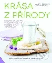 Krása z přírody - Juliette Gogginová, Abi Rightonová - kniha z kategorie Kosmetika a péče o tělo