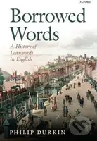 Borrowed Words (A History of Loanwords in English) - kniha z kategorie Literární věda