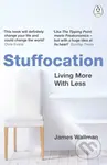 Stuffocation (Living More with Less) - James Wallman - kniha z kategorie Zdraví a životní styl