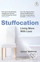 Stuffocation (Living More with Less) - James Wallman - kniha z kategorie Zdraví a životní styl