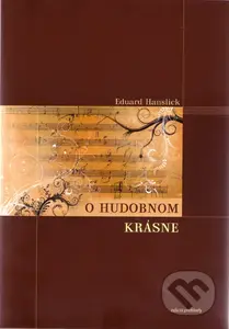 O hudobnom krásne - Eduard Hanslick - kniha z kategorie Dějiny a teorie umění