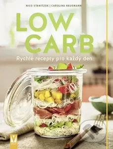 Low Carb (Rychlé recepty pro každý den) - Nico Stanitzok, Carolina Hausmann - kniha z kategorie Diety a zdravá výživa
