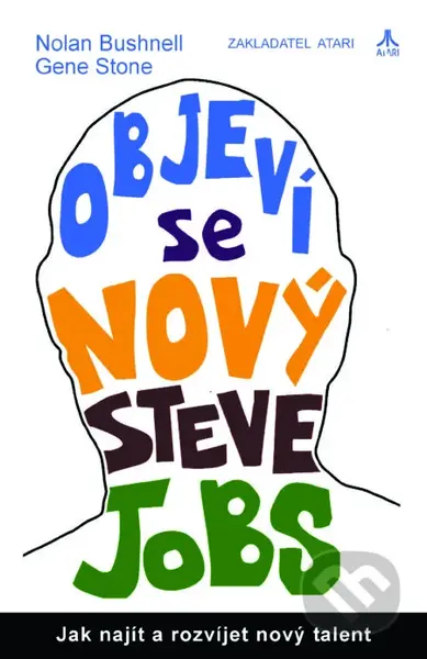 Objeví se nový Steve Jobs (Jak najít a rozvíjet nový talent) - kniha z kategorie Psychologie