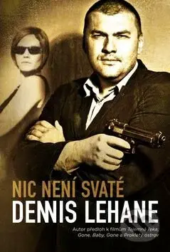 Nic není svaté - Dennis Lehane - kniha z kategorie Detektivky, thrillery a horory