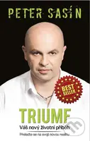Triumf (Váš nový životní příběh) - Peter Sasín - kniha z kategorie Psychologie