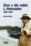 Život a dílo loďaře L. Platovského 1887–1939 - Miroslav Hubert - kniha z kategorie Automobily a doprava