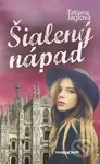 Šialený nápad - Tatiana Jaglová - kniha z kategorie Beletrie