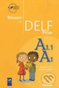 Reussir Le Delf Prim´: Livre A1-A1.1 - Christine Tagliante - kniha z kategorie Jazykové učebnice a slovníky