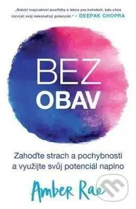 Bez obav (Zahoďte strach a pochybnosti a využijte svůj potenciál naplno) - kniha z kategorie Seberozvoj