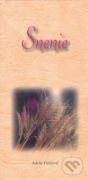 Snenie (Výber básní zo zbierok Náruč bozkov a Reliéfy krás) - kniha z kategorie Poezie