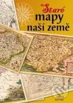 Staré mapy naší země - Zdeněk Kučera - kniha z kategorie Mapy a cestování