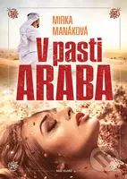 V pasti Araba - Mirka Manáková - kniha z kategorie Společenská beletrie