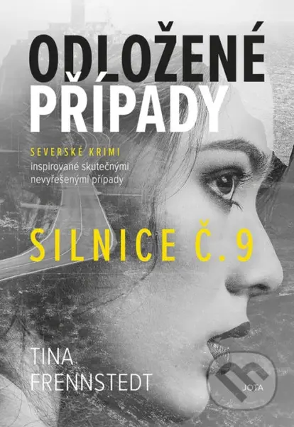 Odložené případy: Silnice č. 9 (Severské krimi inspirované skutečnými nevyřešenými případy) - kniha z kategorie Detektivky, thrillery a horory