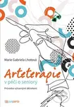 Arteterapie v péči o seniory - Marie Gabriela Lhotová - kniha z kategorie Psychoterapie