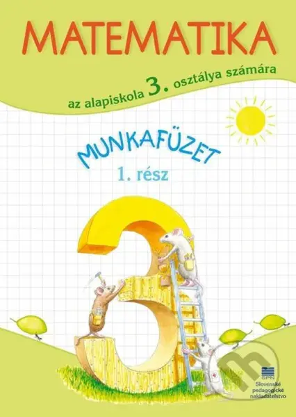 Matematika pre 3. ročník ZŠ s VJM, pracovný zošit – 1. časť - kniha z kategorie 1. stupeň