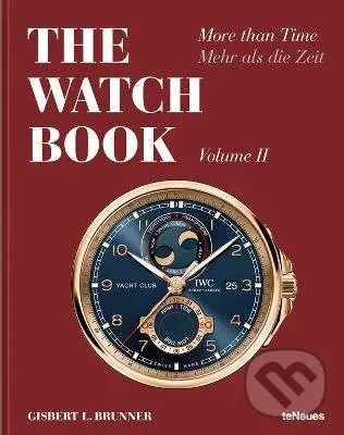 The Watch Book (More than Time Volume II) - Gisbert L. Brunner