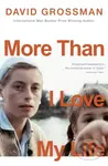 More Than I Love My Life - David Grossman - kniha z kategorie Společenská beletrie