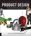 Deconstructing Product Design (Exploring the Form, Function, Usability, Sustainability, and Commercial Success of 100 Amazing Products) - kniha z…