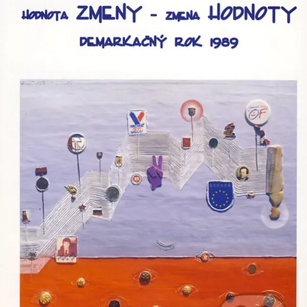 Hodnota zmeny - zmena hodnoty (Demarkačný rok 1989) - kniha z kategorie Reportáže a publicistika