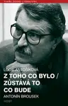 Z toho co bylo/ Zůstává to co bude