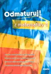 Odmaturuj! z matematiky 1